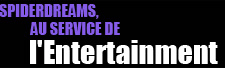 Spiderdreams au service de l'Entertainment